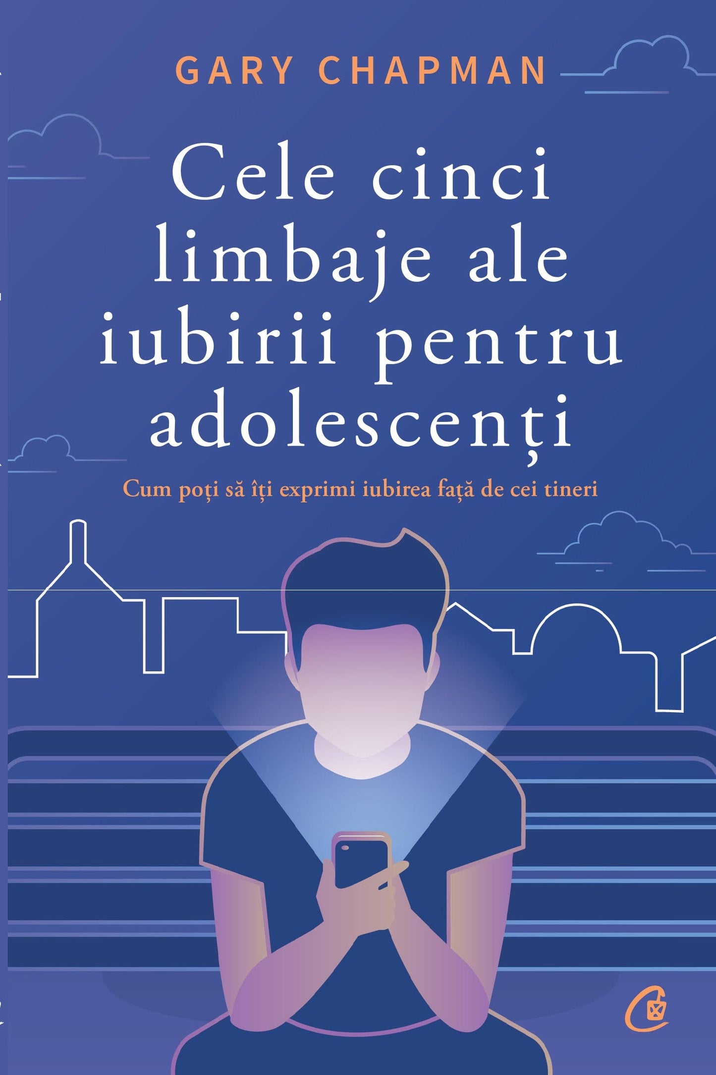 Cele cinci limbaje ale iubirii pentru adolescenți, Gary Chapman