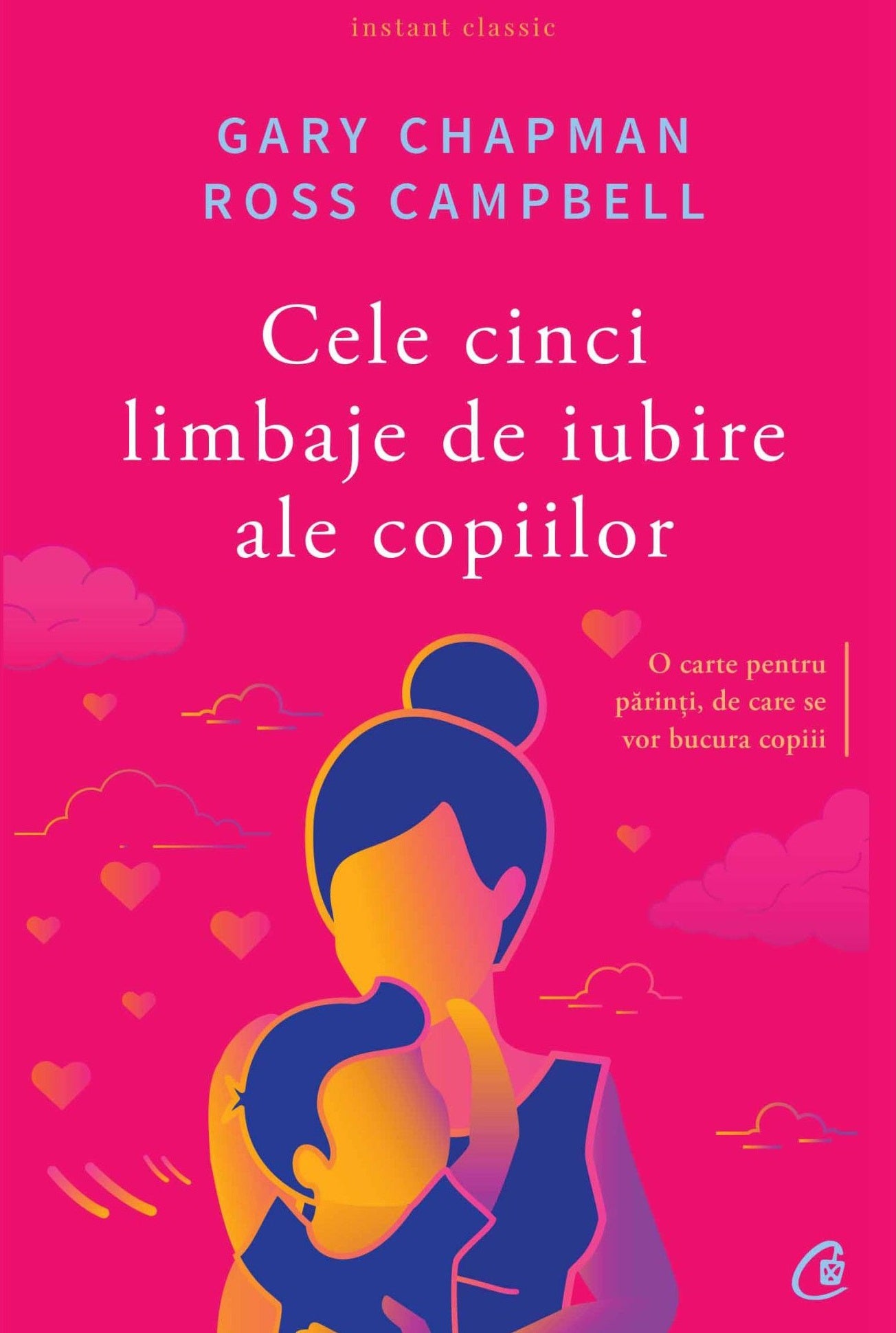 Cele cinci limbaje de iubire ale copiilor, GaryChapman & Ross Champbell