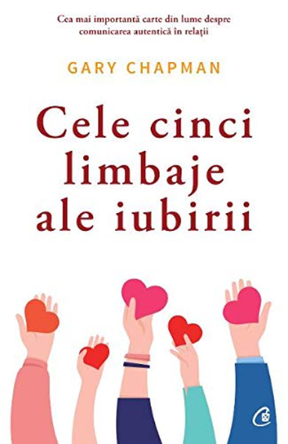 Cele cinci limbaje ale iubirii. Ed a VI a, Gary Chapman