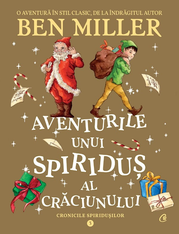 Cronicile spiridușilor. Vol. 3, Aventurile unui spiriduș al Crăciunului, Ben Miller