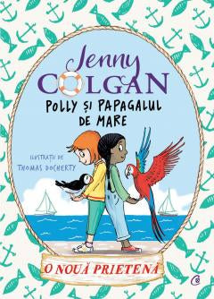 Polly și papagalul de mare. O nouă prietenă, Vol.3, Jenny Colgan