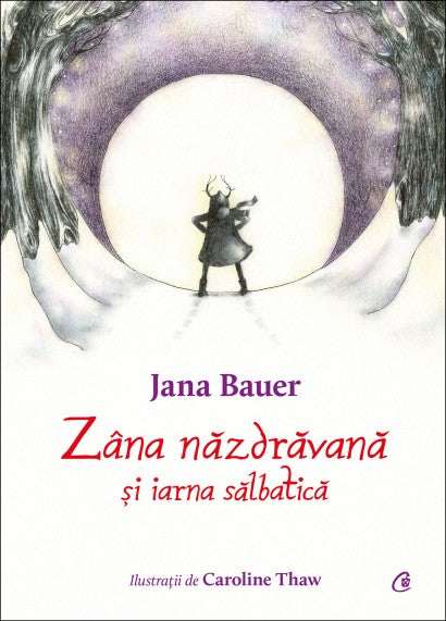 Zâna năzdrăvană și iarna sălbatică, Jana Bauer