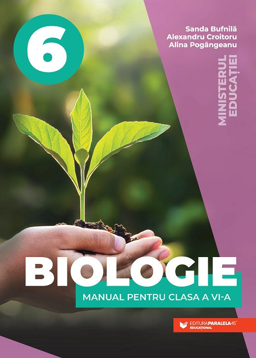 Biologie - Manual pentru clasa a VI-a, Bufnila Sanda, Croitoru Alexandru, Pogangeanu Alina