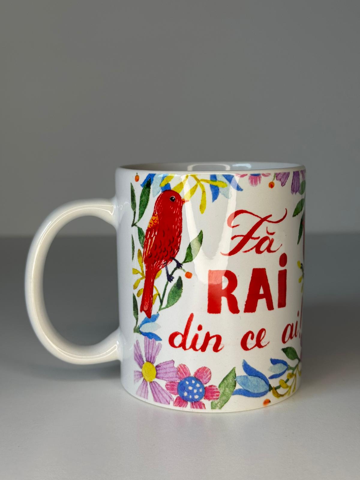 Cană cu mesaj „Fă Rai din ce ai”