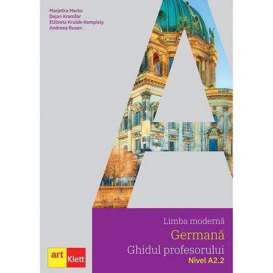 Limba Modernă Germană- Ghidul profesorului, Nivel A2.2, Marjetka Marko