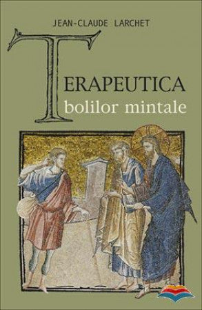 Terapeutica bolilor mintale, Jean-Claude Larchet