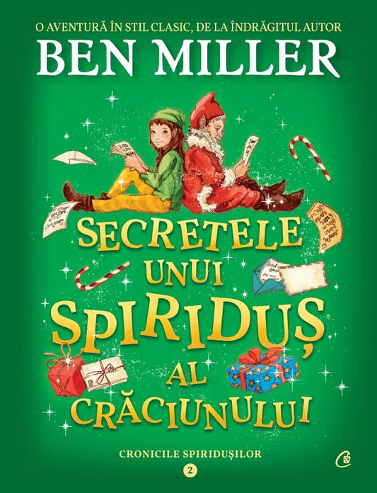 Cronicile spiridușilor. Vol. 2, Secretele unui spiriduș al Crăciunului, Ben Miller