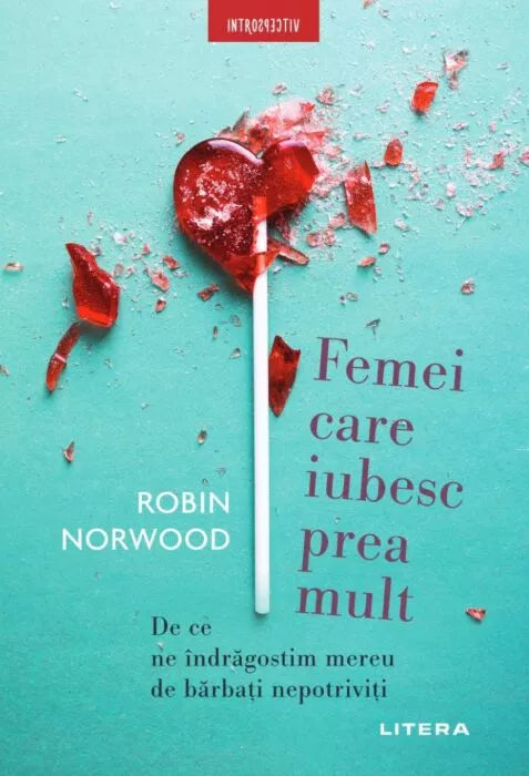 Femei care iubesc prea mult, Robin Norwood