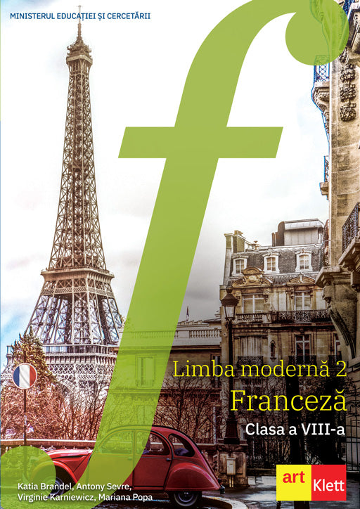 Limba modernă 2 Franceză- Manual pentru clasa a VIII-a, Katia Brandel, Antony Sevre, Virginie Karniewicz, Mariana Popa