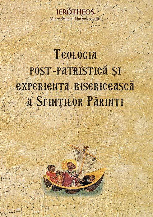 Teologia post-patristică și experiența bisericească a Sfinților Părinți, Mitropolitul Ierótheos  al Nafpaktosului