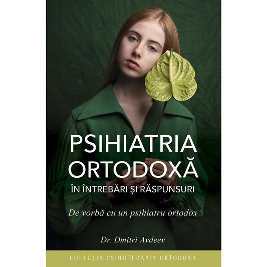 Psihiatria ortodoxă în întrebări și răspunsuri. De vorbă cu un psihiatru ortodox, dr. Dmitri Avdeev